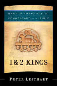 Peter Leithart, 1&2 Kings; Brazos Theological Commentary on the Bible (Grand Rapids: Brazos Press, 2006), 304pp.